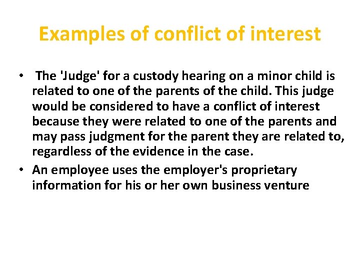 Examples of conflict of interest • The 'Judge' for a custody hearing on a Examples of conflict of interest • The 'Judge' for a custody hearing on a