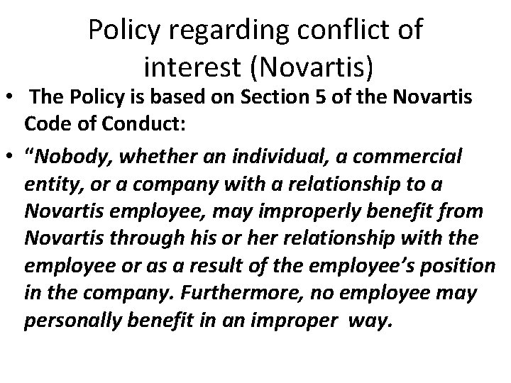 Policy regarding conflict of interest (Novartis) • The Policy is based on Section 5 Policy regarding conflict of interest (Novartis) • The Policy is based on Section 5