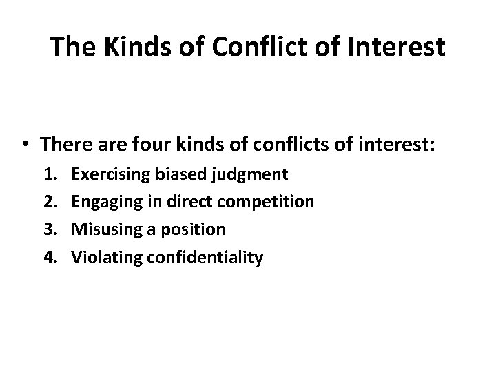 The Kinds of Conflict of Interest • There are four kinds of conflicts of The Kinds of Conflict of Interest • There are four kinds of conflicts of
