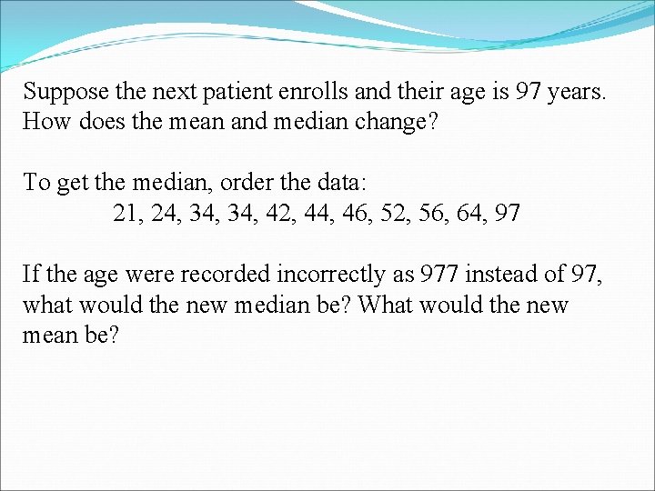 Suppose the next patient enrolls and their age is 97 years. How does the