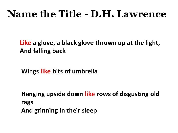 Name the Title - D. H. Lawrence Like a glove, a black glove thrown