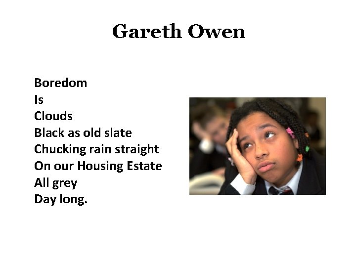 Gareth Owen Boredom Is Clouds Black as old slate Chucking rain straight On our