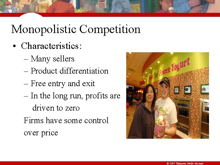 Monopolistic Competition • Characteristics: – Many sellers – Product differentiation – Free entry and