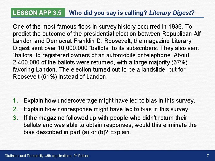 LESSON APP 3. 5 Who did you say is calling? Literary Digest? One of