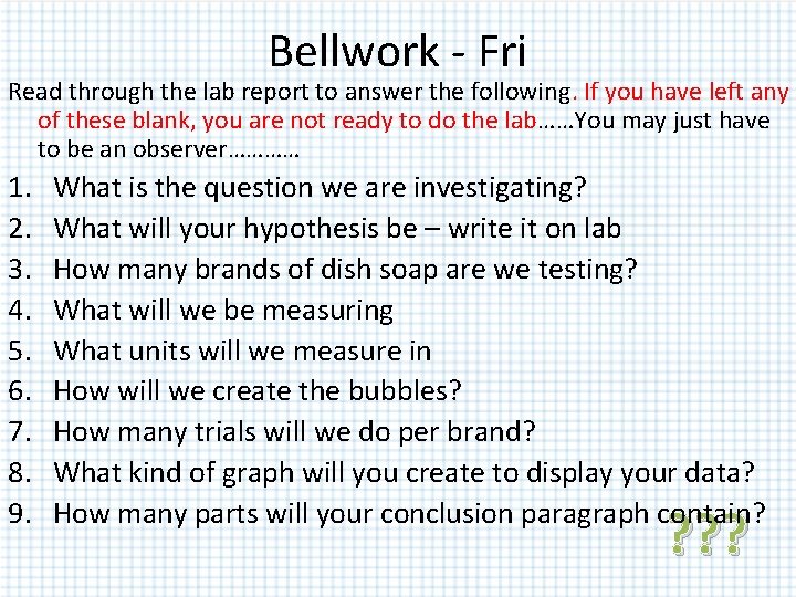 Bellwork - Fri Read through the lab report to answer the following. If you Bellwork - Fri Read through the lab report to answer the following. If you