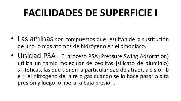 FACILIDADES DE SUPERFICIE I • Las aminas son compuestos que resultan de la sustitución