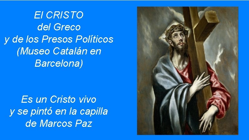 El CRISTO del Greco y de los Presos Políticos (Museo Catalán en Barcelona) Es