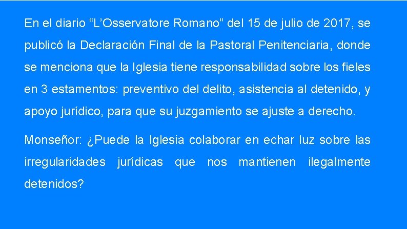 En el diario “L’Osservatore Romano” del 15 de julio de 2017, se publicó la