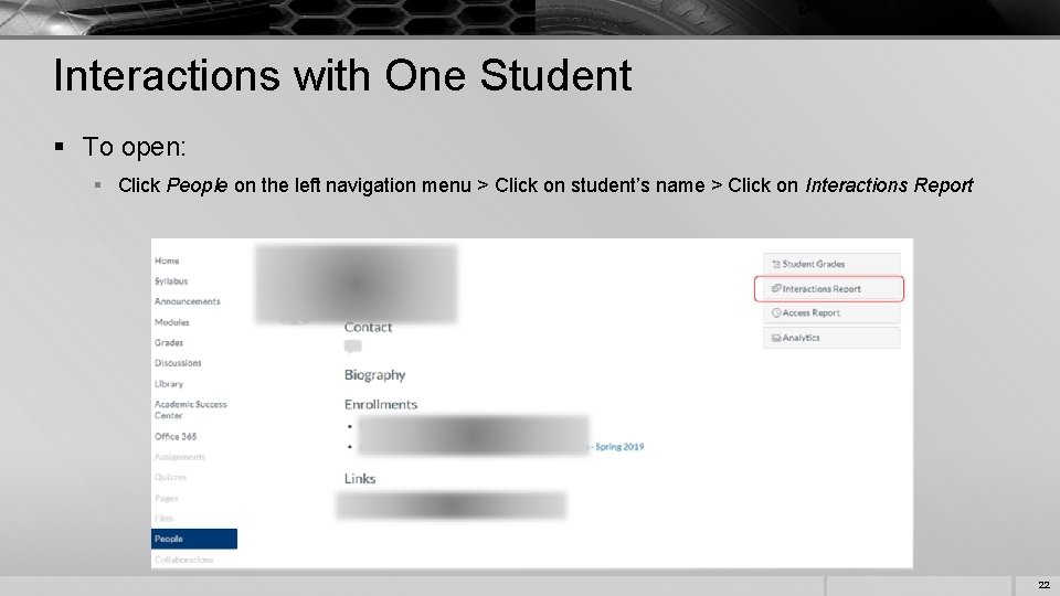 Interactions with One Student § To open: § Click People on the left navigation