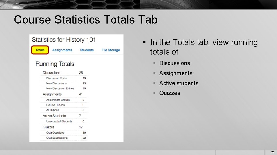 Course Statistics Totals Tab § In the Totals tab, view running totals of §