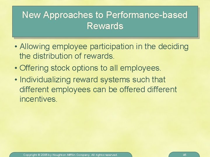 New Approaches to Performance-based Rewards • Allowing employee participation in the deciding the distribution New Approaches to Performance-based Rewards • Allowing employee participation in the deciding the distribution