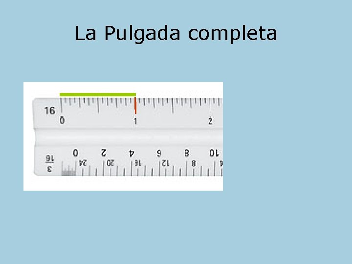 La Pulgada completa 