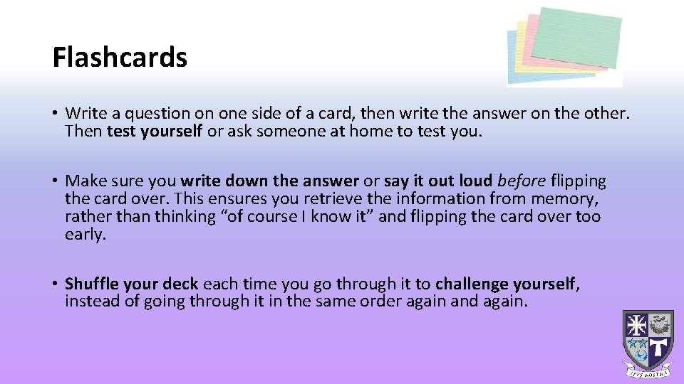 Flashcards • Write a question on one side of a card, then write the