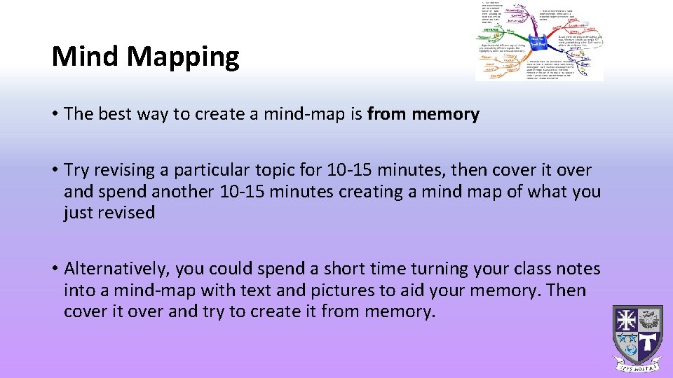 Mind Mapping • The best way to create a mind-map is from memory •