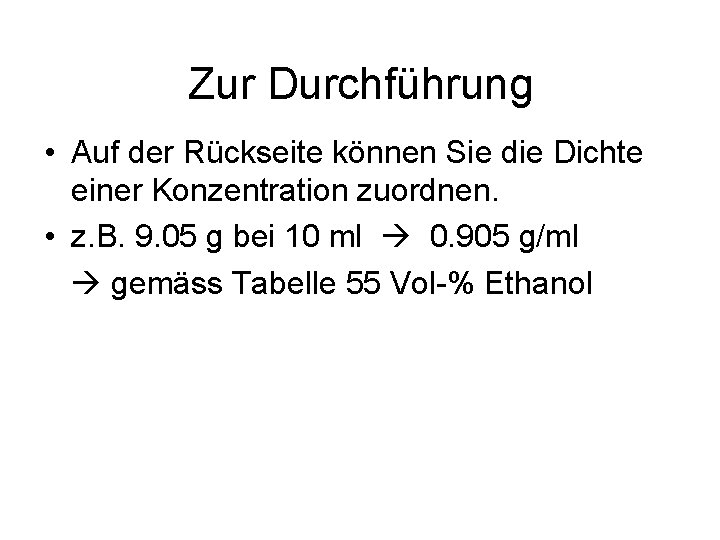 Zur Durchführung • Auf der Rückseite können Sie die Dichte einer Konzentration zuordnen. •