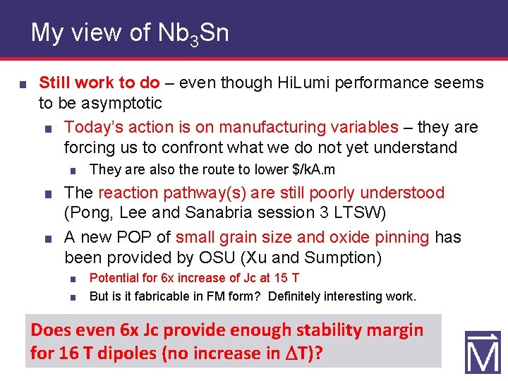 My view of Nb 3 Sn Still work to do – even though Hi.