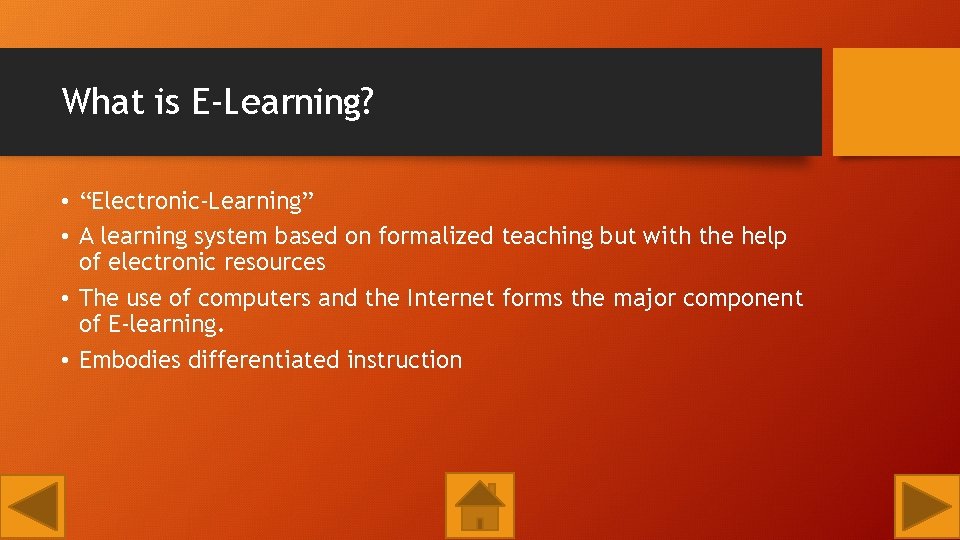 What is E-Learning? • “Electronic-Learning” • A learning system based on formalized teaching but