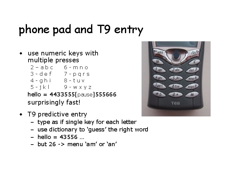 phone pad and T 9 entry • use numeric keys with multiple presses 2