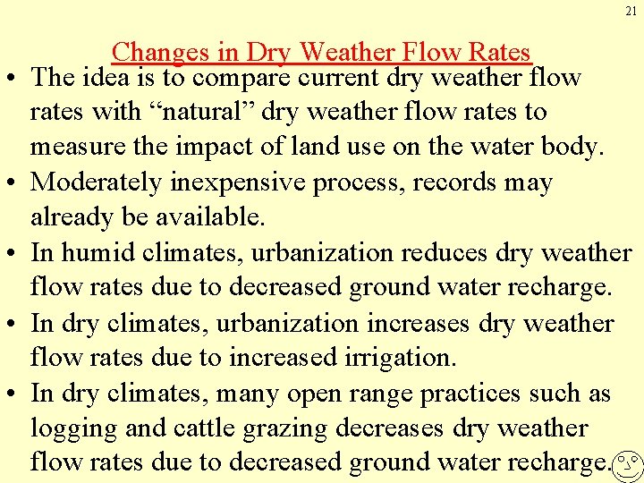 21 • • • Changes in Dry Weather Flow Rates The idea is to