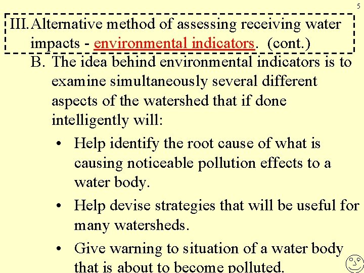 5 III. Alternative method of assessing receiving water impacts - environmental indicators. (cont. )