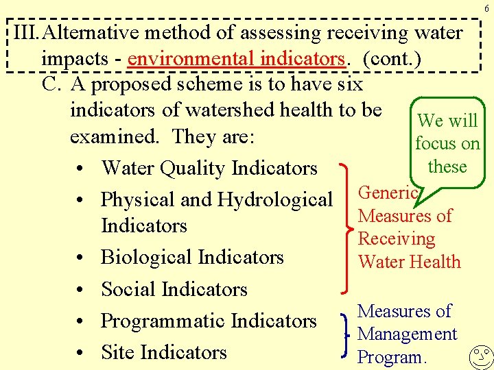 6 III. Alternative method of assessing receiving water impacts - environmental indicators. (cont. )