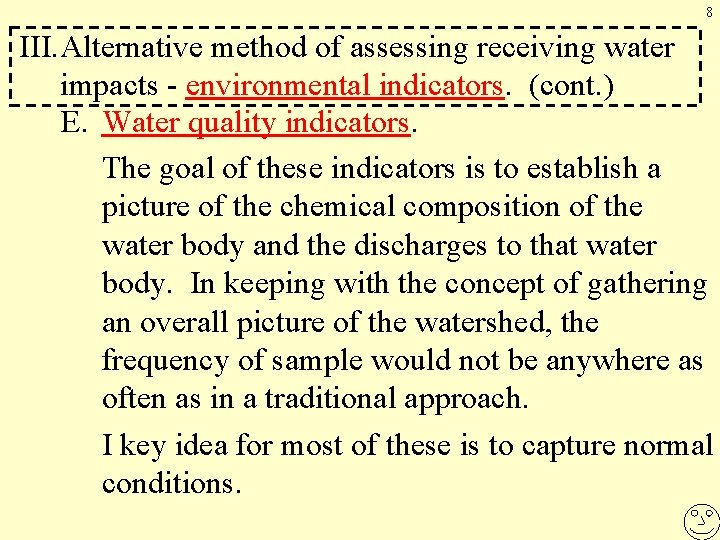 8 III. Alternative method of assessing receiving water impacts - environmental indicators. (cont. )