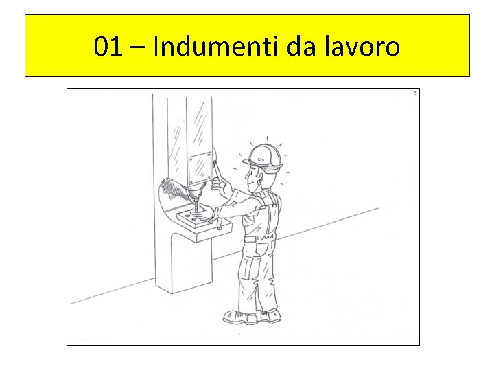 01 – Indumenti da lavoro 