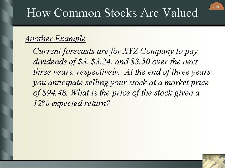 How Common Stocks Are Valued Another Example Current forecasts are for XYZ Company to