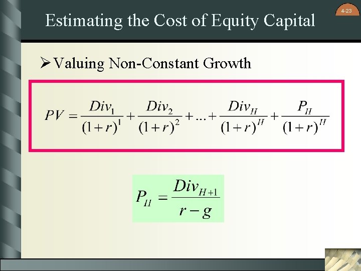 Estimating the Cost of Equity Capital Ø Valuing Non-Constant Growth 4 -23 