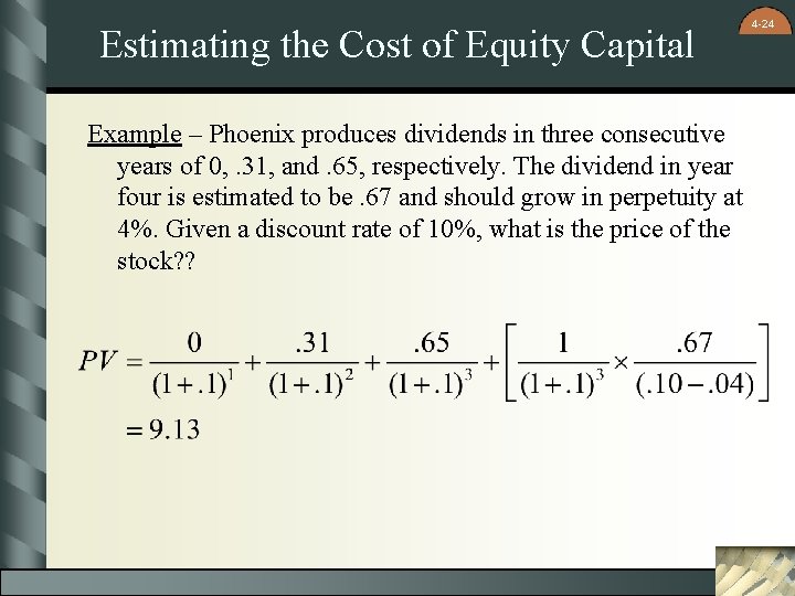 Estimating the Cost of Equity Capital Example – Phoenix produces dividends in three consecutive