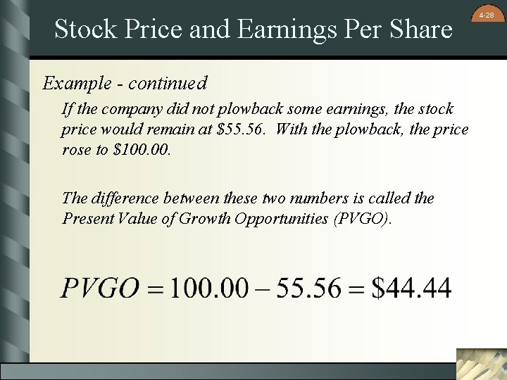 Stock Price and Earnings Per Share Example - continued If the company did not