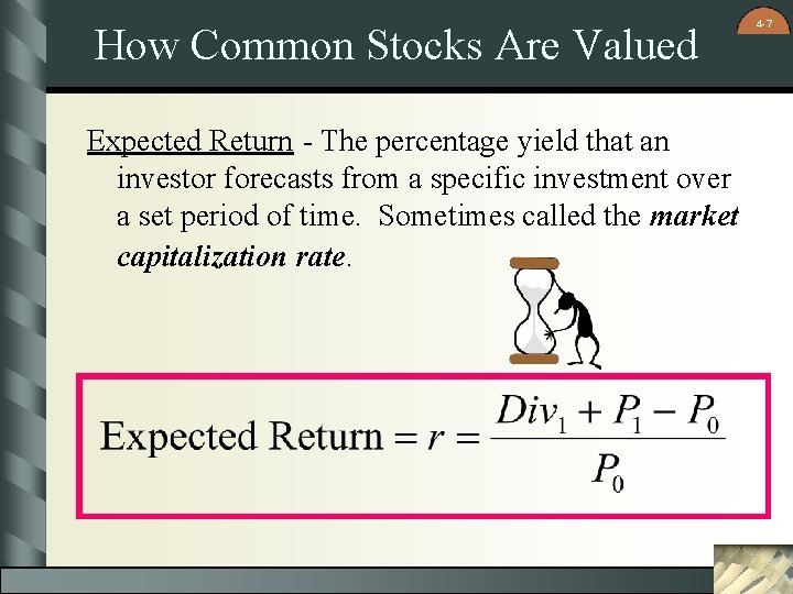 How Common Stocks Are Valued Expected Return - The percentage yield that an investor