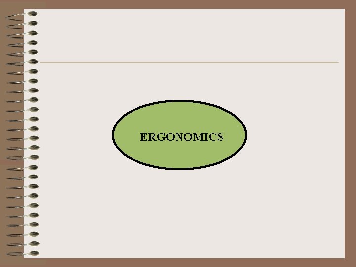 ERGONOMICS 