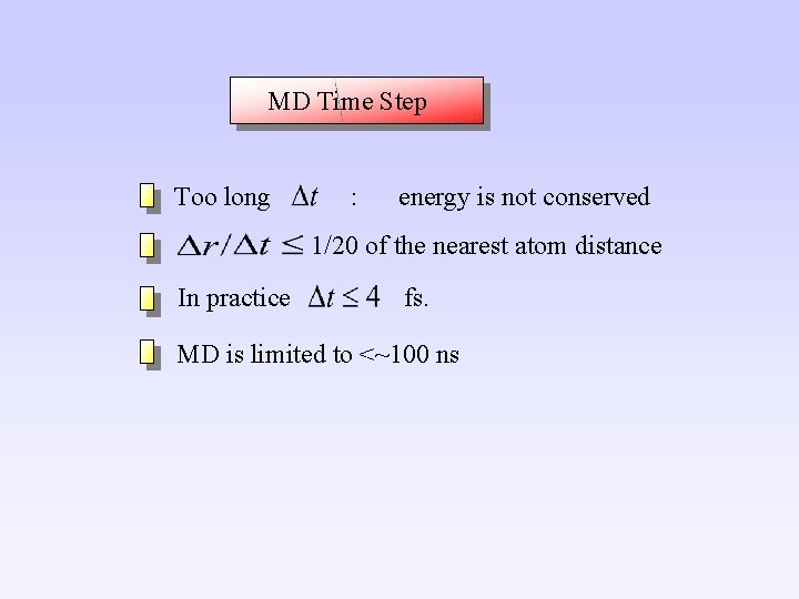 MD Time Step Too long : energy is not conserved 1/20 of the nearest