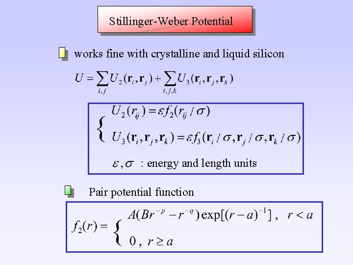 Stillinger-Weber Potential works fine with crystalline and liquid silicon : energy and length units