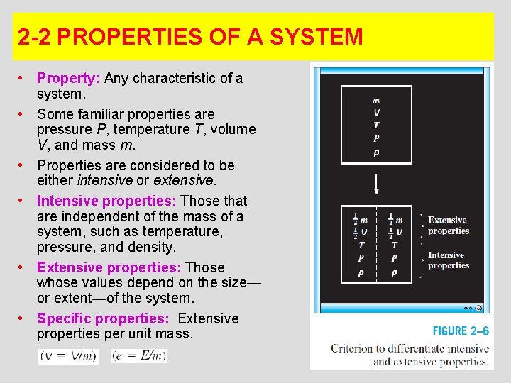 2 -2 PROPERTIES OF A SYSTEM • Property: Any characteristic of a system. •