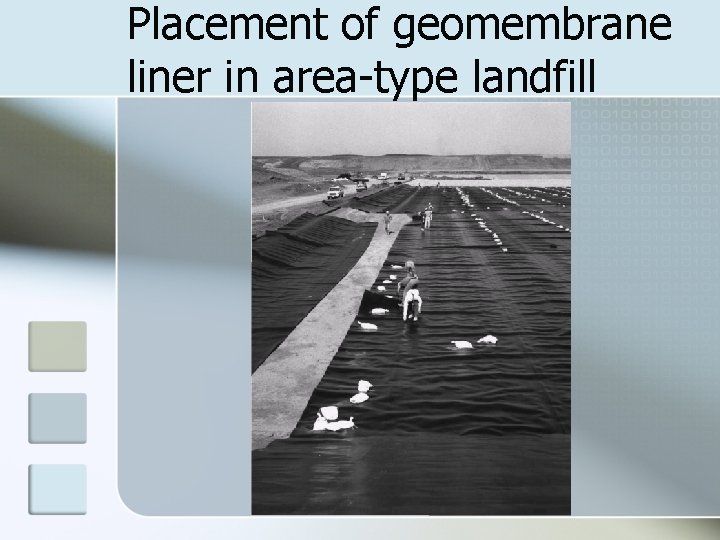 Placement of geomembrane liner in area-type landfill 