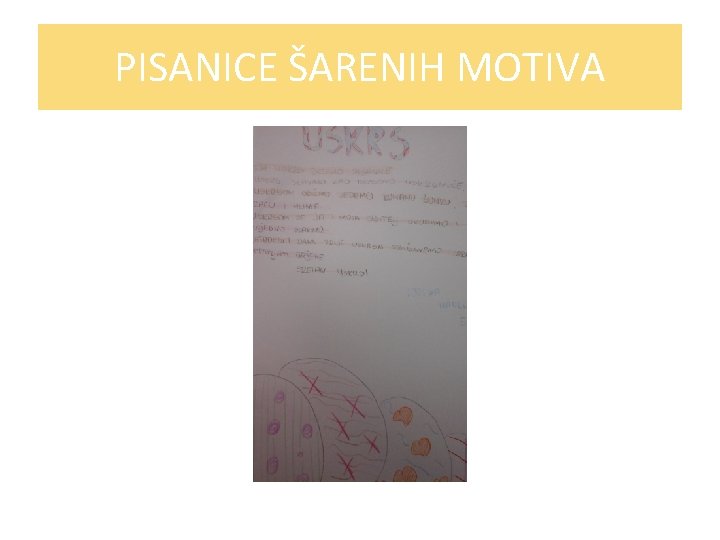 PISANICE ŠARENIH MOTIVA PISANICE ŠARENIH MOTIVA