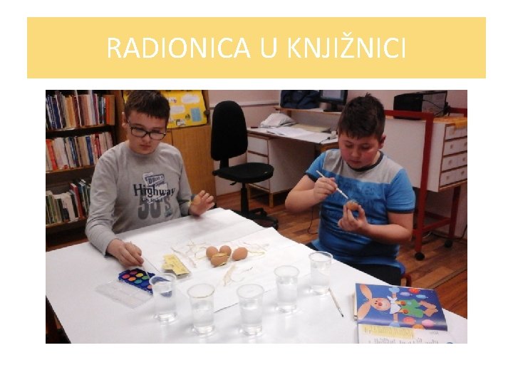 RADIONICA U KNJIŽNICI RADIONICA U KNJIŽNICI