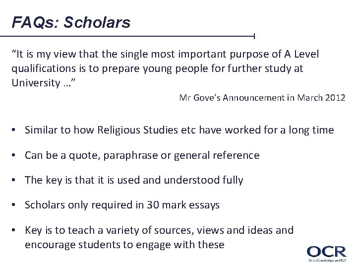 FAQs: Scholars “It is my view that the single most important purpose of A