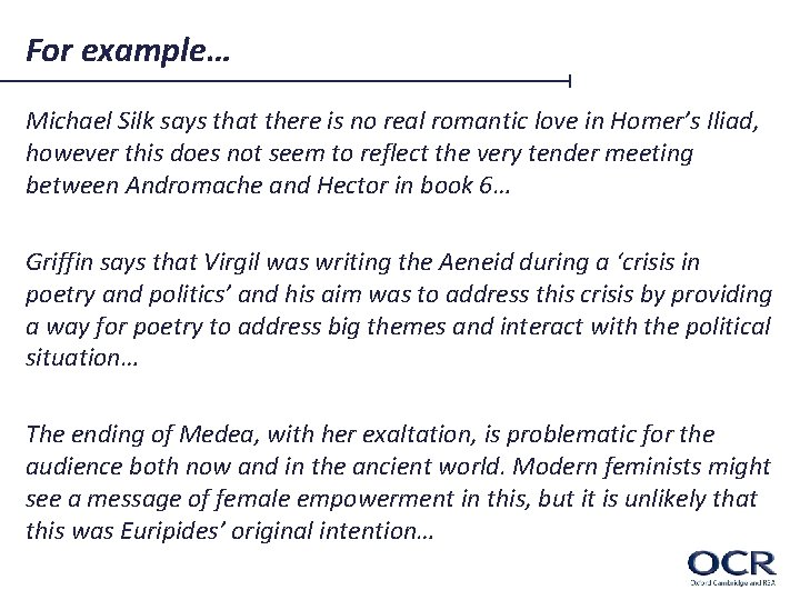 For example… Michael Silk says that there is no real romantic love in Homer’s