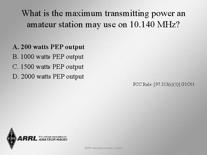 What is the maximum transmitting power an amateur station may use on 10. 140