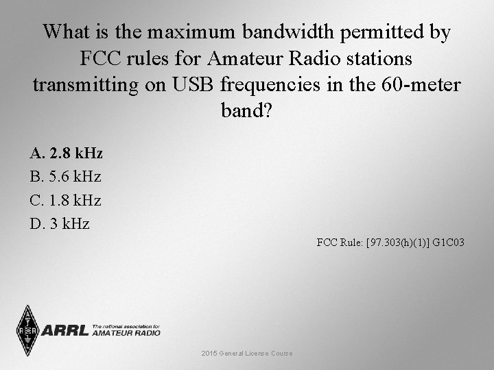 What is the maximum bandwidth permitted by FCC rules for Amateur Radio stations transmitting