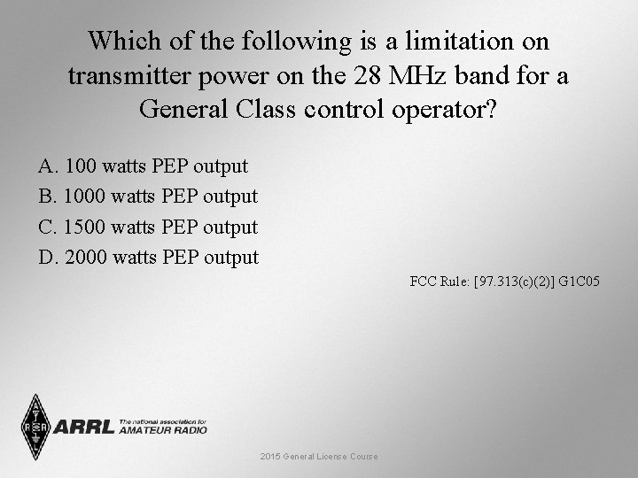 Which of the following is a limitation on transmitter power on the 28 MHz