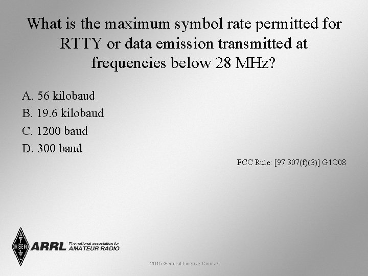 What is the maximum symbol rate permitted for RTTY or data emission transmitted at