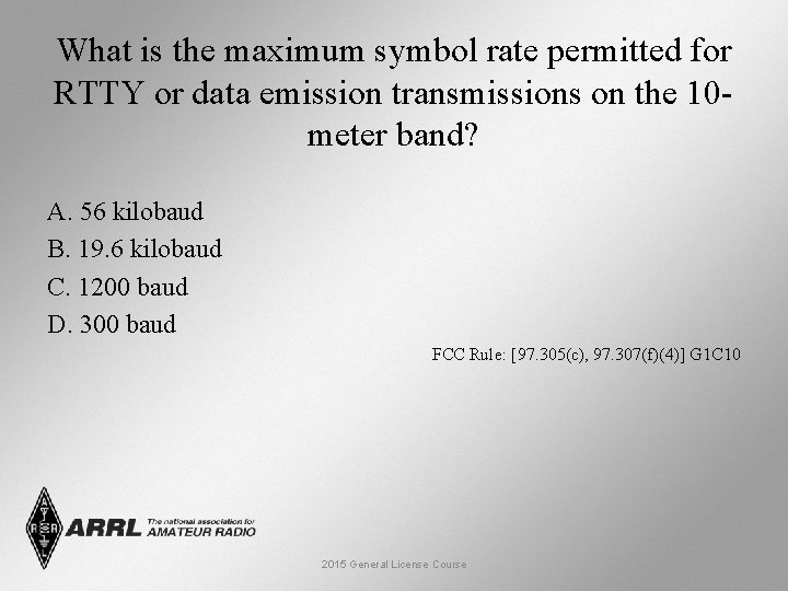 What is the maximum symbol rate permitted for RTTY or data emission transmissions on