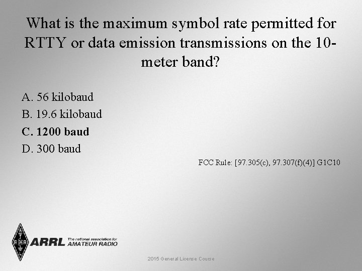 What is the maximum symbol rate permitted for RTTY or data emission transmissions on