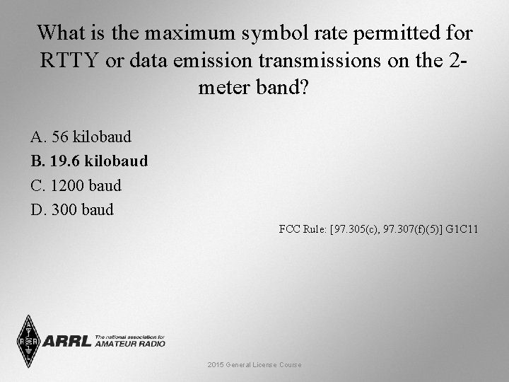 What is the maximum symbol rate permitted for RTTY or data emission transmissions on