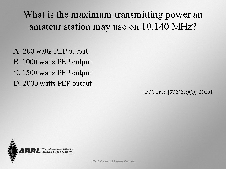 What is the maximum transmitting power an amateur station may use on 10. 140