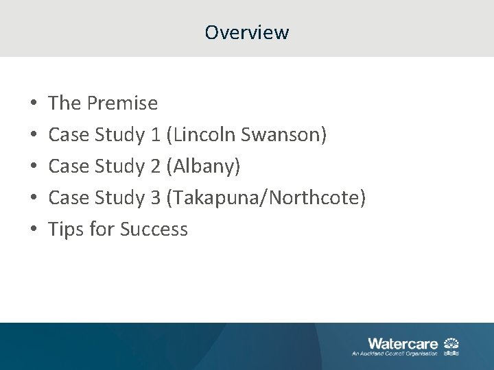 Overview • • • The Premise Case Study 1 (Lincoln Swanson) Case Study 2